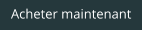Acheter maintenant