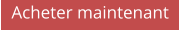 Acheter maintenant